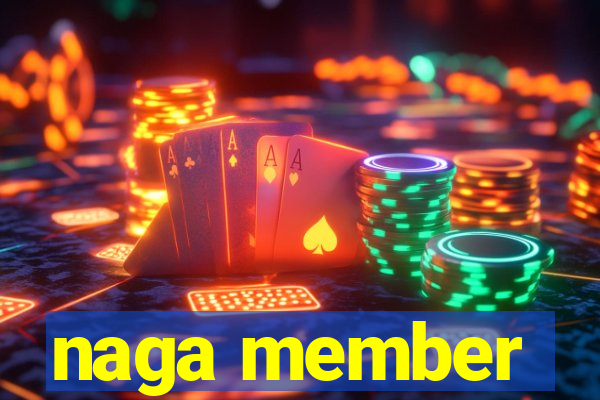 naga member